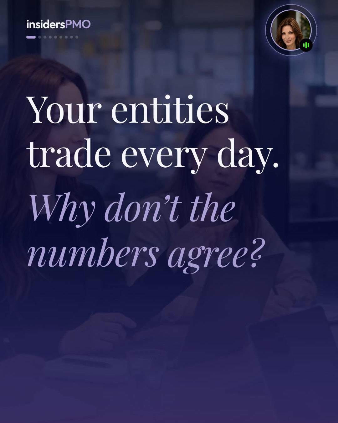 InsidersPMO and when your entities sells with each other every day. So why don’t the numbers agree at month-end?